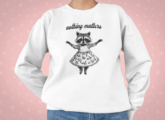 Nothing Matters - Anthropomorphic Raccoon Sweater